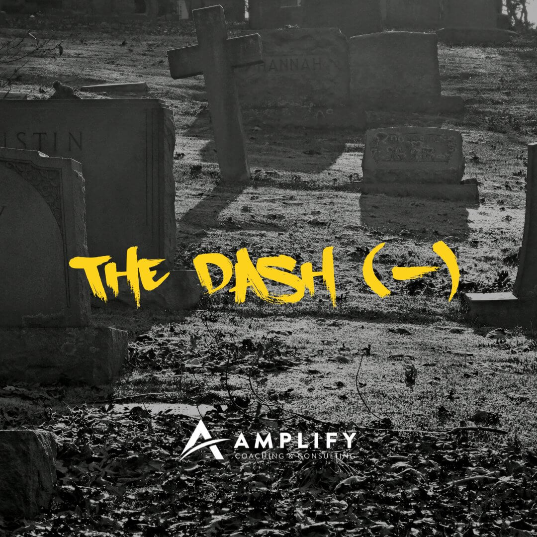 “The Dash” ( – )