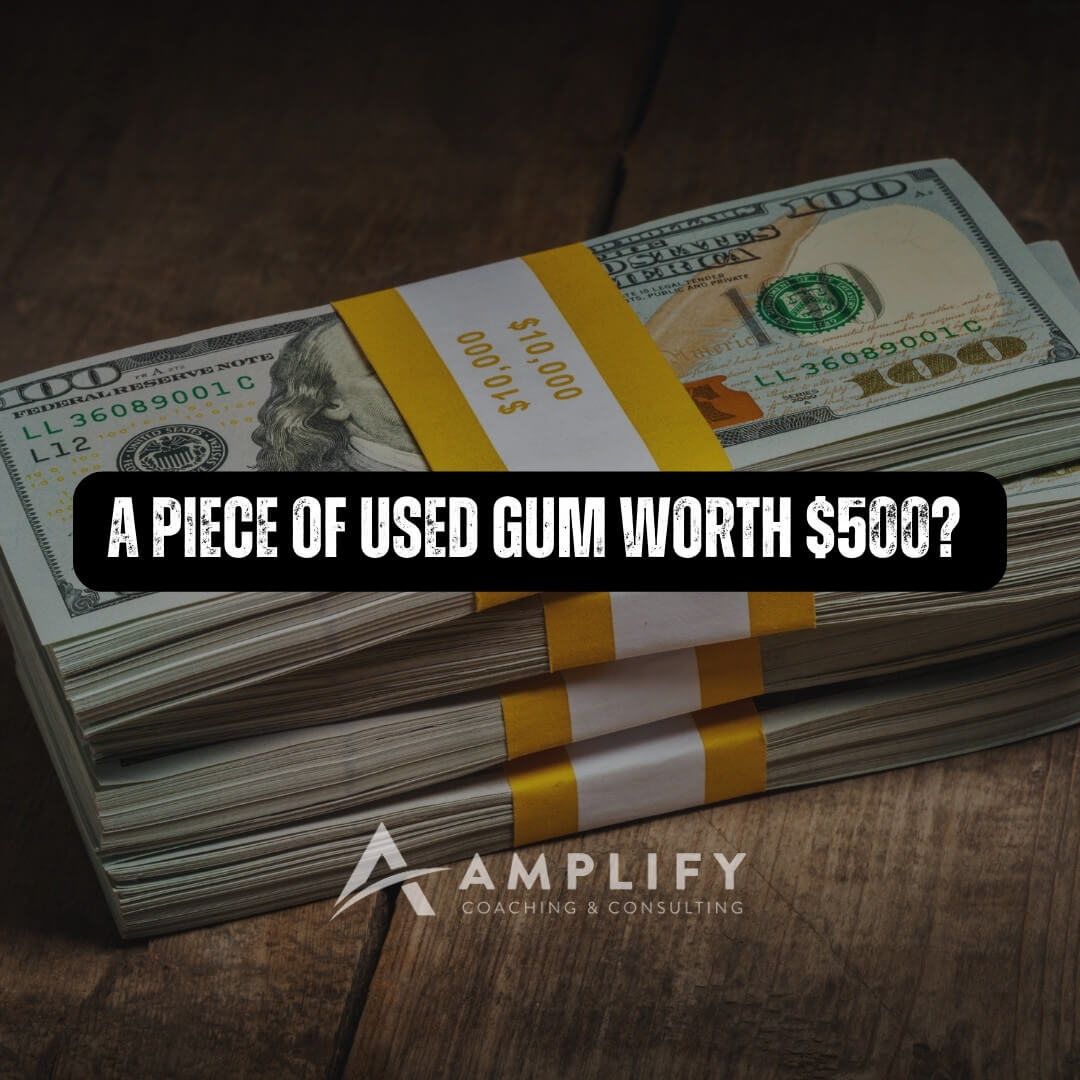 A Piece of Used Gum Worth $500?