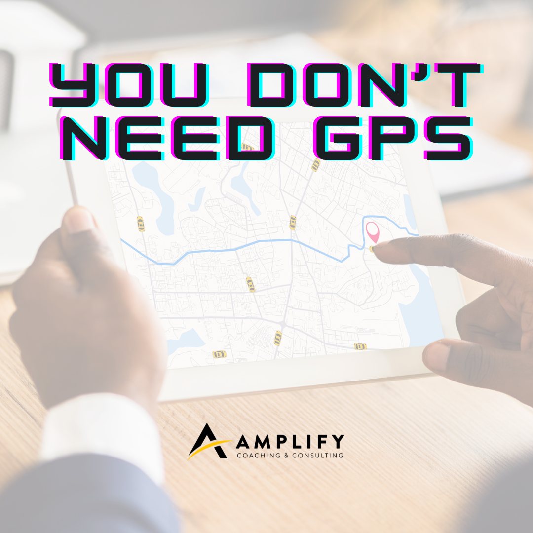 You Don’t Need GPS