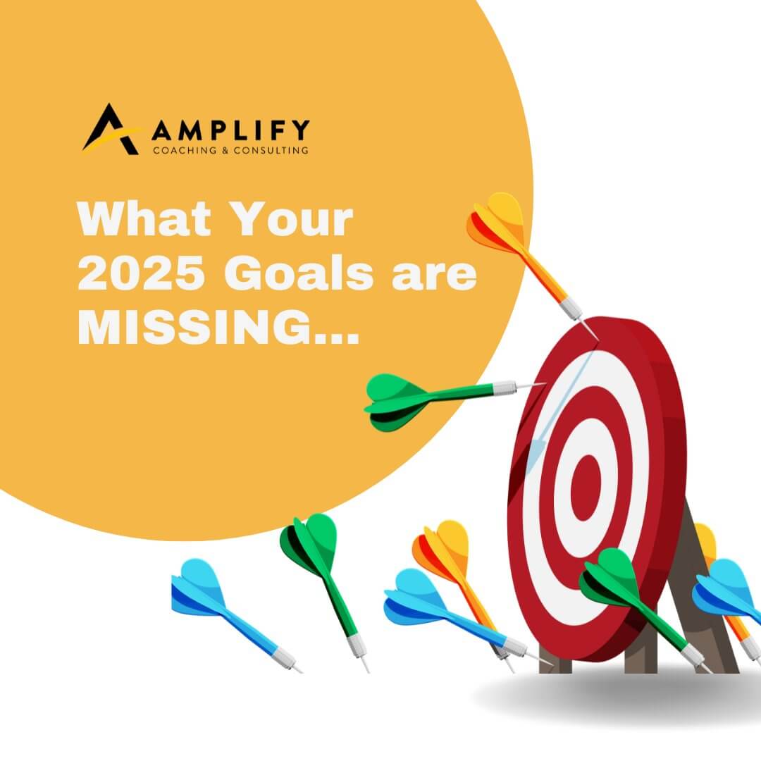 What Your 2025 Goals are MISSING…