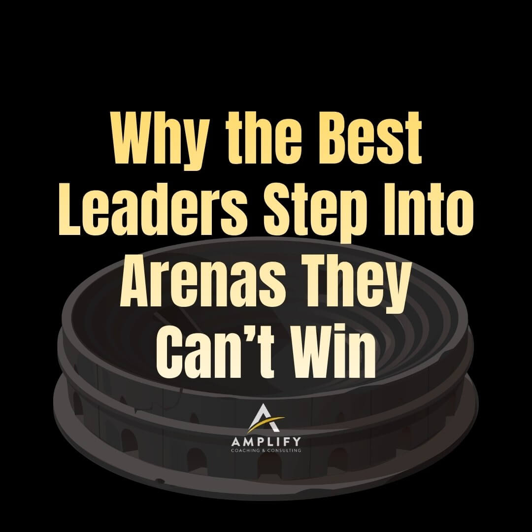Why the Best Leaders Step Into Arenas They Can’t Win