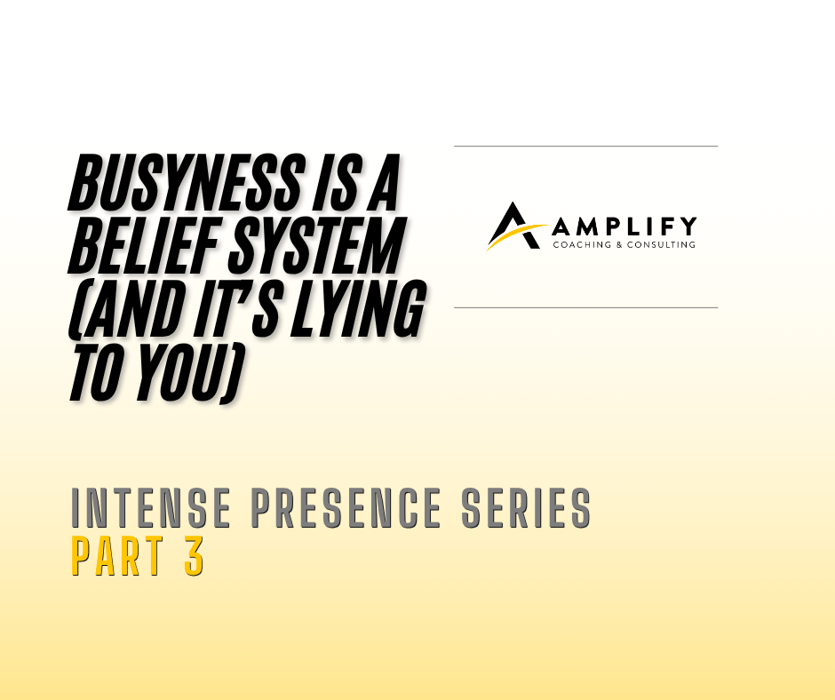 Busyness Is a Belief System (And It’s Lying to You)