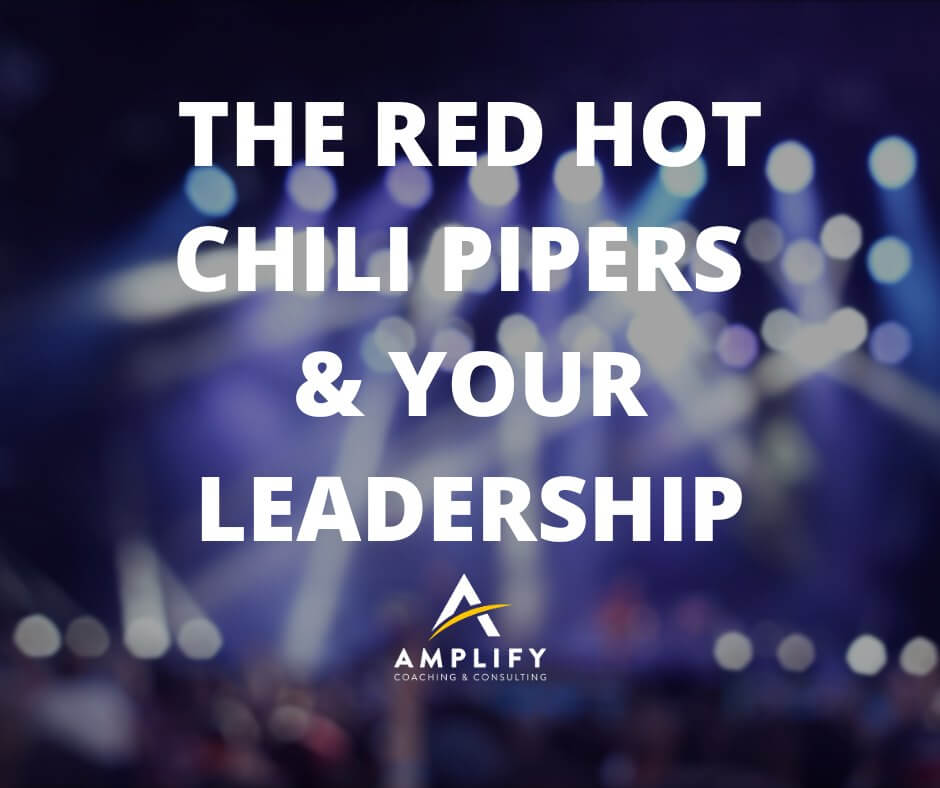 The Red Hot Chili Pipers and Your Leadership